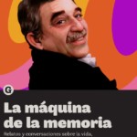 Libro – La máquina de la memoria – Garcia Marquez-2